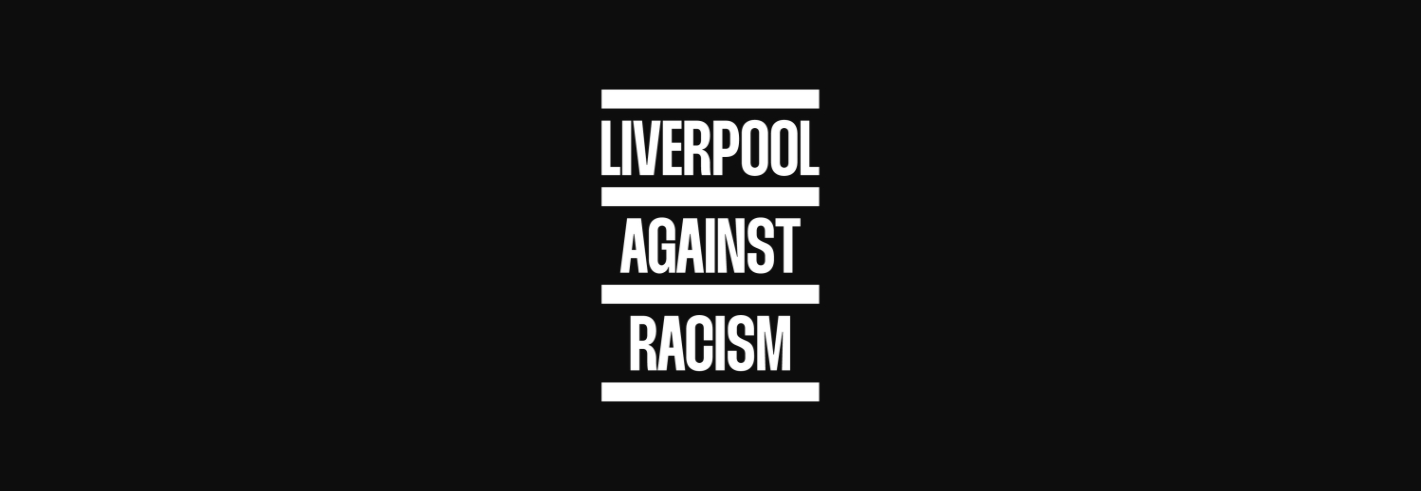 Liverpool Against Racism in white text on a black background